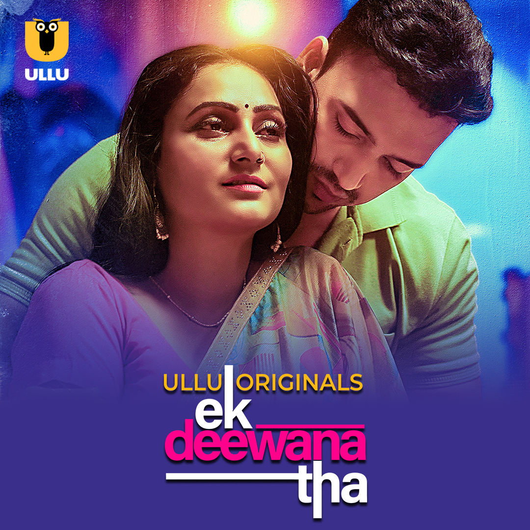 Ek Deewana Tha Part 01 (2024) 720p HDRip Ullu Hindi Web Series [630MB]