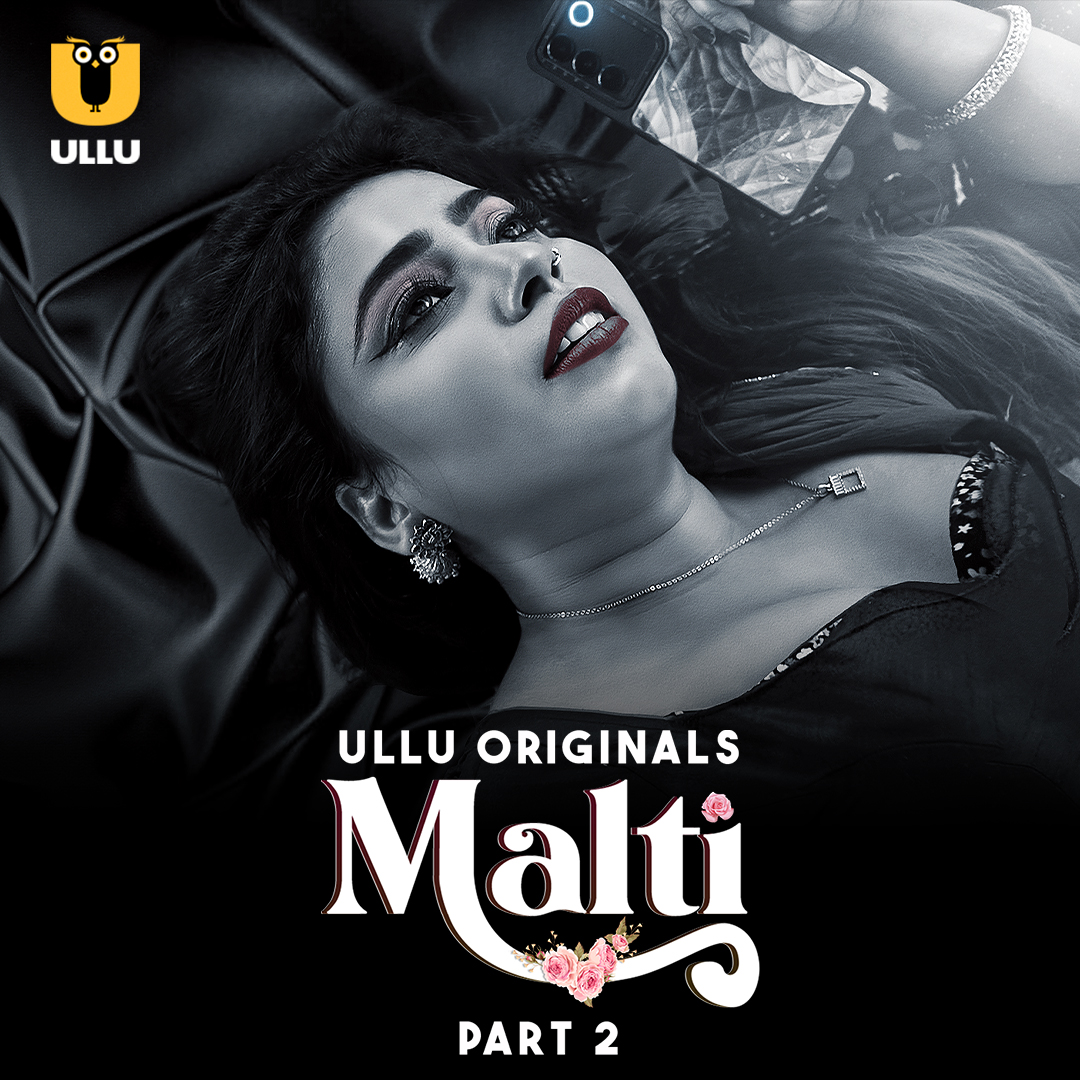 Malti Part 02 (2024) 720p HDRip Ullu Hindi Web Series [700MB]